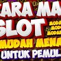 Tutorial Game Slot Pemula Biar Menang Terus Dan Gacor Terus